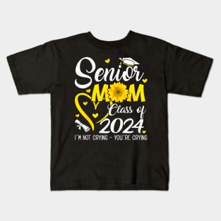 Proud Senior Mom Class Of 2024 Im Not Crying Kids T-Shirt